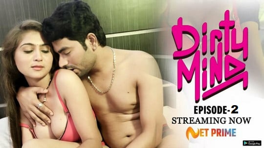 Dirty Mind S01E02 Hot Web Series NetPrime