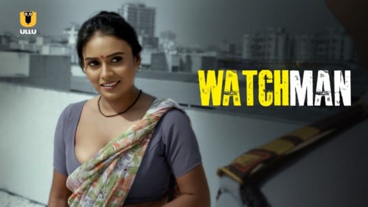 Watchman P01 EP3 Hot Hindi ULLU Web Series