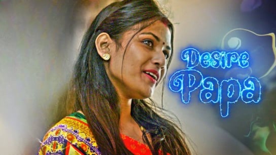 Desire Papa EP2 Hot Hindi Kooku Web Series