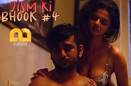 Jism Ki Bhook S01 E04 Hindi Hot Web Series Bumbam